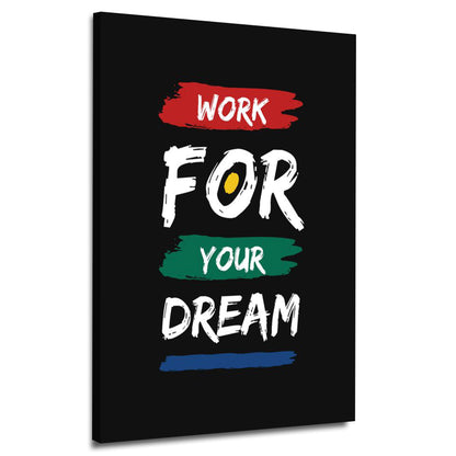 "Work For Your Dreams" Canvas | Wall Art