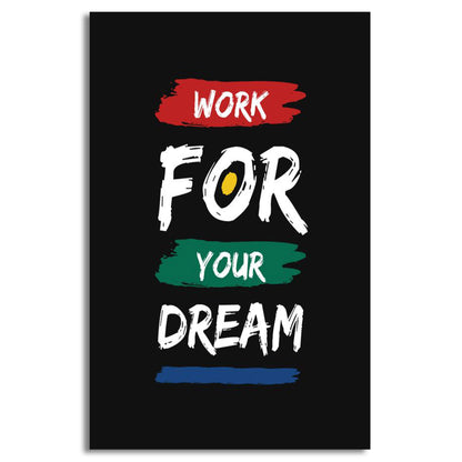 "Work For Your Dreams" Canvas | Wall Art